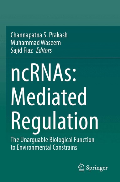 Channapatna S. Prakash, Muhammad Waseem, Sajid Fiaz - ncRNAs: Mediated Regulation, Häftad