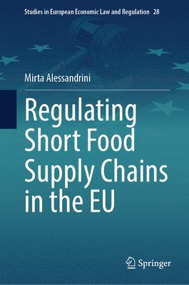 bokomslag Regulating Short Food Supply Chains in the EU