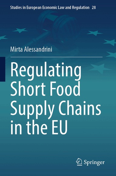 Mirta Alessandrini - Regulating Short Food Supply Chains in the EU, Häftad