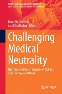 bokomslag Challenging Medical Neutrality