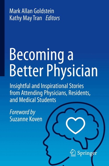 Mark Allan Goldstein, Kathy May Tran - Becoming a Better Physician, Häftad