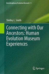 bokomslag Connecting with Our Ancestors: Human Evolution Museum Experiences