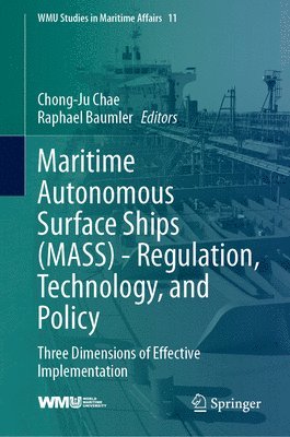 bokomslag Maritime Autonomous Surface Ships (MASS) -  Regulation, Technology, and Policy