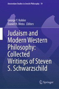 bokomslag Judaism and Modern Western Philosophy: Collected Writings of Steven S. Schwarzschild