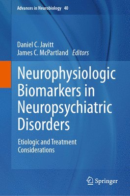 Daniel C. Javitt, James C. McPartland, James C. Mcpartland - Neurophysiologic Biomarkers in Neuropsychiatric Disorders, Inbunden