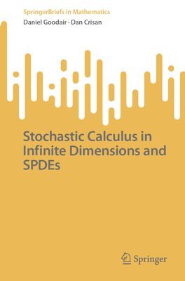 bokomslag Stochastic Calculus in Infinite Dimensions and SPDEs