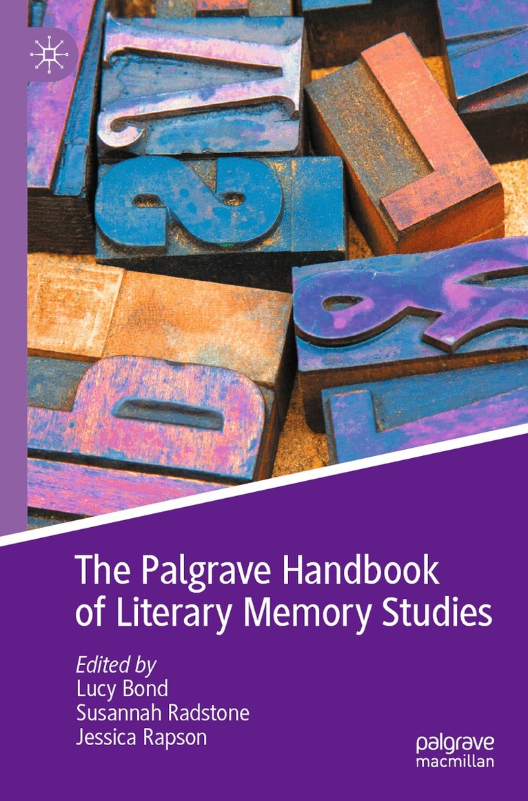 Lucy Bond, Susannah Radstone, Jessica Rapson - Palgrave Handbook of Literary Memory Studies, Häftad