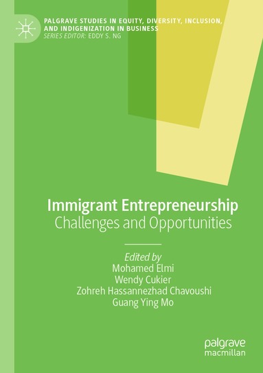 Mohamed Elmi, Wendy Cukier, Zohreh Hassannezhad Chavoushi, Guang Ying Mo - Immigrant Entrepreneurship, Häftad