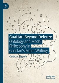 bokomslag Guattari Beyond Deleuze