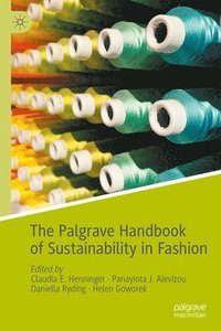 bokomslag The Palgrave Handbook of Sustainability in Fashion