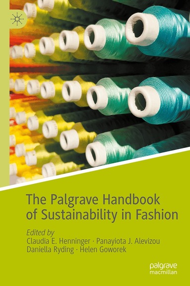 Claudia E. Henninger, Panayiota Alevizou, Daniella Ryding, Helen Goworek - Palgrave Handbook of Sustainability in Fashion, Inbunden