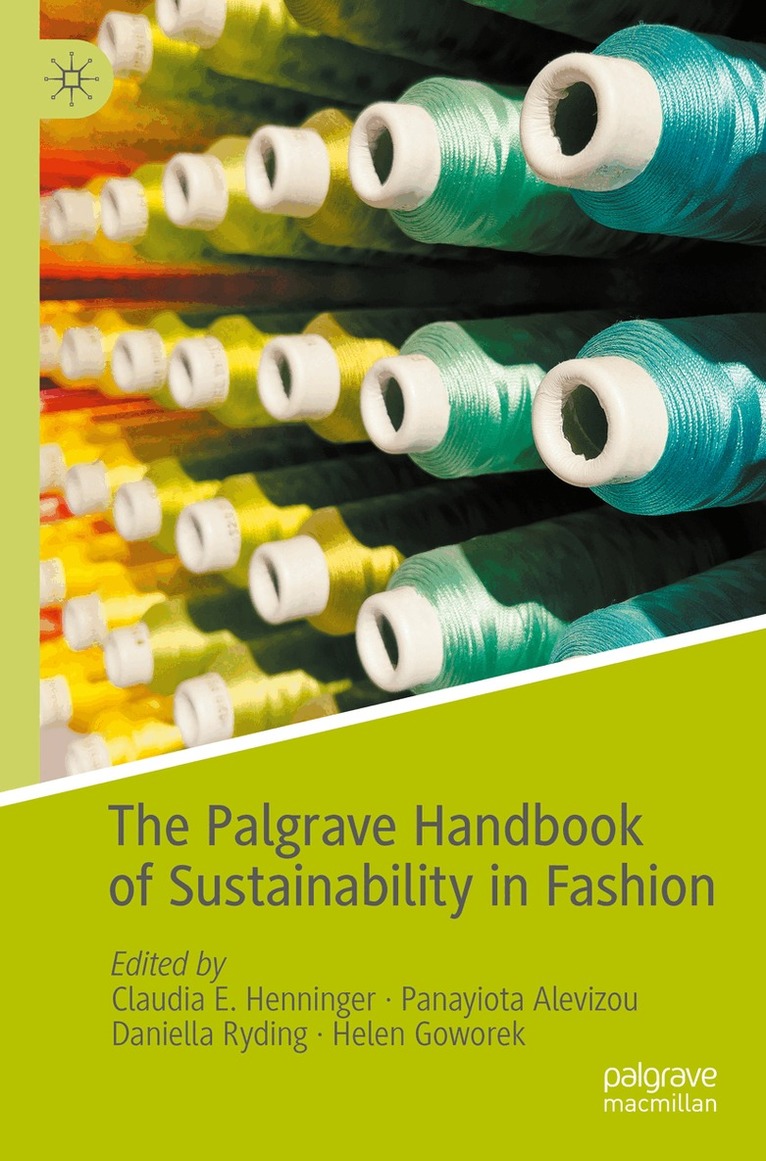 Claudia E. Henninger, Panayiota Alevizou, Daniella Ryding, Helen Goworek - Palgrave Handbook of Sustainability in Fashion, Häftad. Tillgänglighet: Lägg i varukorg