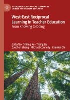 Shijing Xu, Yibing Liu, Zuochen Zhang, Michael Connelly, Chenkai Chi - West-East Reciprocal Learning in Teacher Education, Häftad