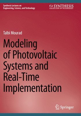 bokomslag Modeling of Photovoltaic Systems and Real-Time Implementation