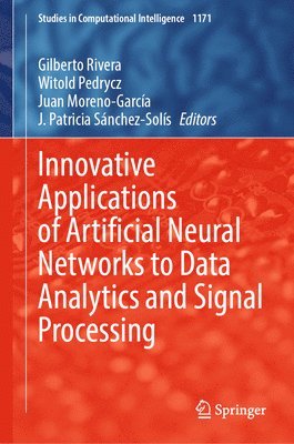 bokomslag Innovative Applications of Artificial Neural Networks to Data Analytics and Signal Processing