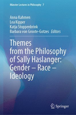 Themes from the Philosophy of Sally Haslanger: Gender  Race  Ideology 1