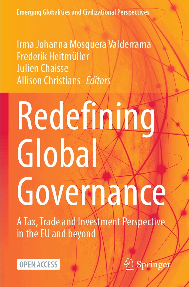 Irma Johanna Mosquera Valderrama, Frederik Heitmüller, Julien Chaisse, Allison Christians - Redefining Global Governance, Häftad