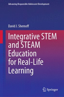 bokomslag Integrative STEM and STEAM Education for Real-Life Learning