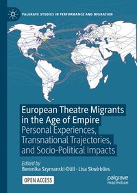 bokomslag European Theatre Migrants in the Age of Empire