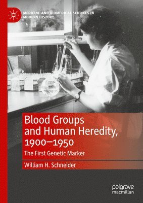 bokomslag Blood Groups and Human Heredity, 1900-1950