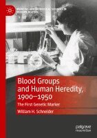 William H. Schneider - Blood Groups and Human Heredity, 1900-1950, Häftad