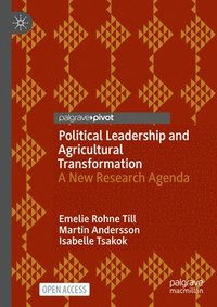 bokomslag Political Leadership and Agricultural Transformation