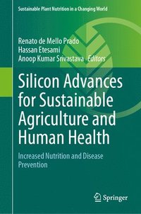 bokomslag Silicon Advances for Sustainable Agriculture and Human Health