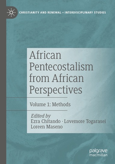 Ezra Chitando, Lovemore Togarasei, Loreen Maseno - African Pentecostalism from African Perspectives, Häftad
