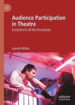 Gareth White - Audience Participation in Theatre, Häftad