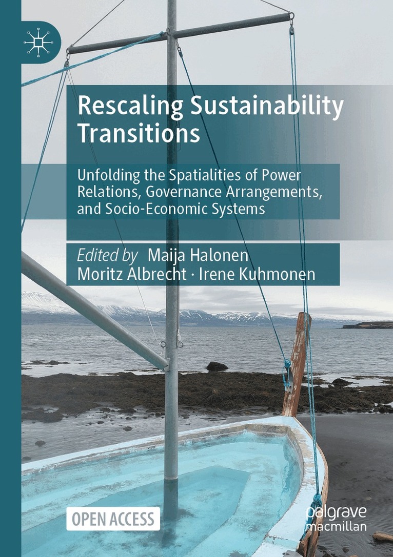 Maija Halonen, Moritz Albrecht, Irene Kuhmonen - Rescaling Sustainability Transitions, Häftad. Tillgänglighet: Lägg i varukorg