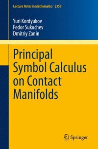 bokomslag Principal Symbol Calculus on Contact Manifolds