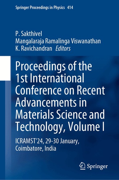P. Sakthivel, Mangalaraja Ramalinga Viswanathan, K. Ravichandran - Proceedings of the 1st International Conference on Recent Advancements in Materials Science and Technology, Volume I, Inbunden