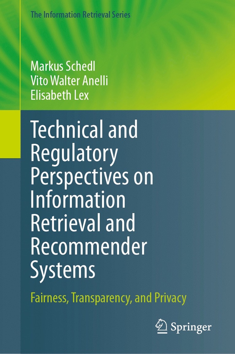 Technical and Regulatory Perspectives on Information Retrieval and Recommender Systems 1