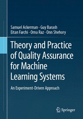 bokomslag Theory and Practice of Quality Assurance for Machine Learning Systems