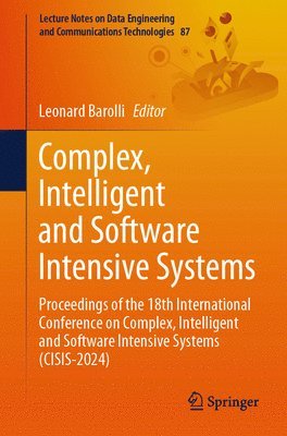 Complex, Intelligent and Software Intensive Systems 1