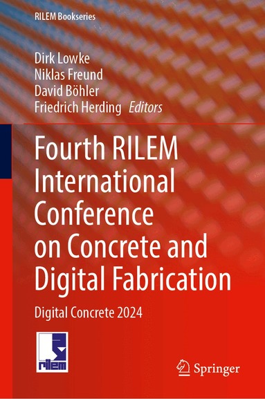 Dirk Lowke, Niklas Freund, David Böhler, Friedrich Herding - Fourth RILEM International Conference on Concrete and Digital Fabrication, Inbunden