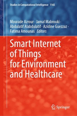 bokomslag Smart Internet of Things for Environment and Healthcare