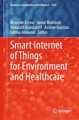 bokomslag Smart Internet of Things for Environment and Healthcare