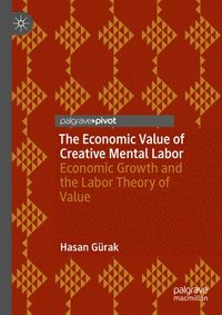 bokomslag The Economic Value of Creative Mental Labor