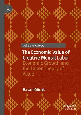 Hasan Gürak - Economic Value of Creative Mental Labor, Häftad