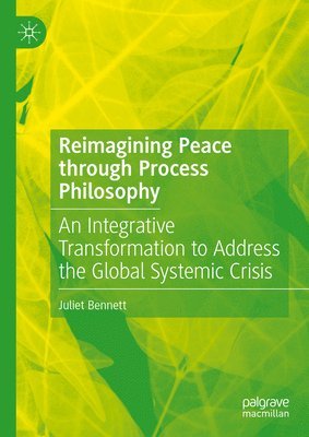 bokomslag Reimagining Peace through Process Philosophy