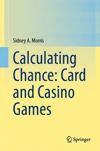 bokomslag Calculating Chance: Card and Casino Games