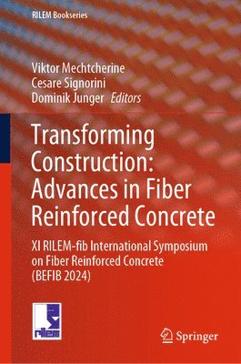 bokomslag Transforming Construction: Advances in Fiber Reinforced Concrete