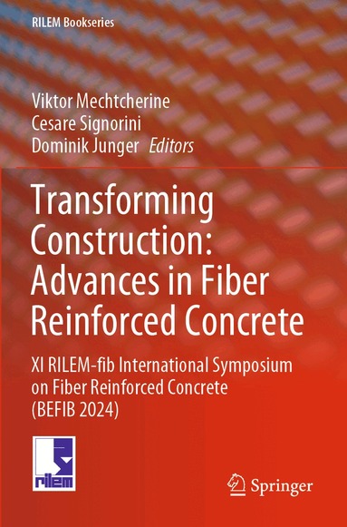 Viktor Mechtcherine, Cesare Signorini, Dominik Junger - Transforming Construction: Advances in Fiber Reinforced Concrete, Häftad