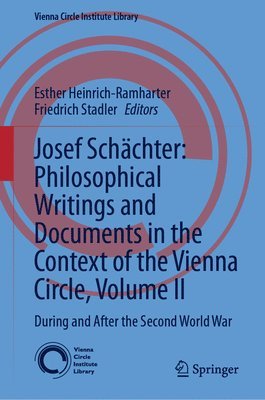 bokomslag Josef Schächter: Philosophical Writings and Documents in the Context of the Vienna Circle: Volume II