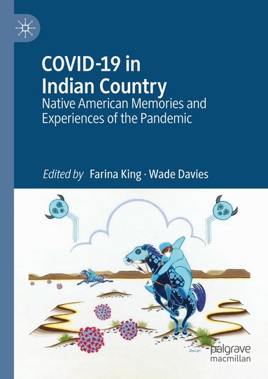 Farina King, Wade Davies - COVID-19 in Indian Country, Inbunden