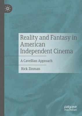 bokomslag Reality and Fantasy in American Independent Cinema