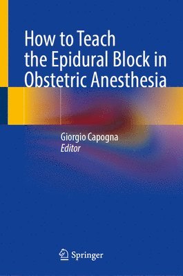 bokomslag How to Teach the Epidural Block in Obstetric Anesthesia