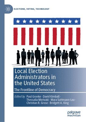 bokomslag Local Election Administrators in the United States