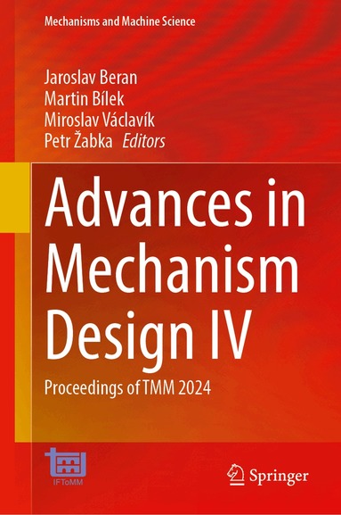 Jaroslav Beran, Martin Bílek, Miroslav Václavík, Petr Žabka - Advances in Mechanism Design IV, Inbunden